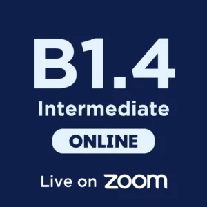 Level: B1.4- Intermediate (Adults) ONLINE